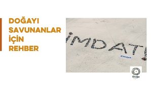 Doğa Derneği ‘Doğayı Savunanlar için Savunuculuk Rehberi’ Yayımladı.