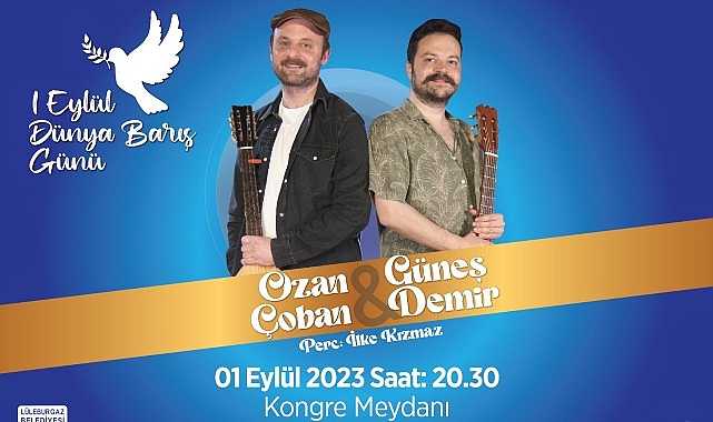 Lüleburgaz’dan dünyaya barış ezgileri yayılacak!