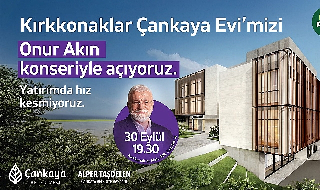 Kırkkonaklar Çankaya Evi Onur Akın Konseriyle Açılıyor