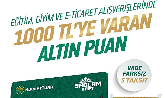 Kuveyt Türk’ten Okula Dönüş Kampanyası: 1000 TL’ye varan Altın Puan hediye