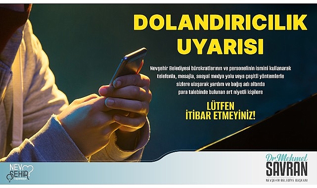Nevşehir Belediyesi’nden “Dolandırıcılık” Uyarısı