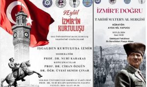 EÜ’de “İşgalden Kurtuluşa İzmir Konferansı ve İzmir’e Doğru Sergisi” düzenlenecek