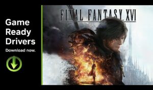 FINAL FANTASY XVI, God of War Ragnarök ve EA SPORTS FC 25 için GeForce Game Ready Sürücüsü Yayınlandı