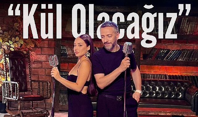 Resul Dindar ve Kimbureyhan’dan  yüreklere dokunan düet: Kül Olacağız