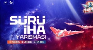 TEKNOFEST 2025 SÜRÜ İHA YARIŞMASI BAŞLADI
