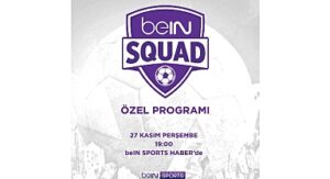 beIN SQUAD 3. bölümüyle beIN SPORTS HABER’de