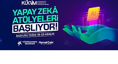 Küçükçekmece’de Yapay Zekâ Atölyeleri Başlıyor